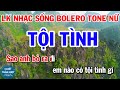 Karaoke Liên Khúc Nhạc Sống Bolero Tone Nữ | Tội Tình | Thà Trắng Thà Đen