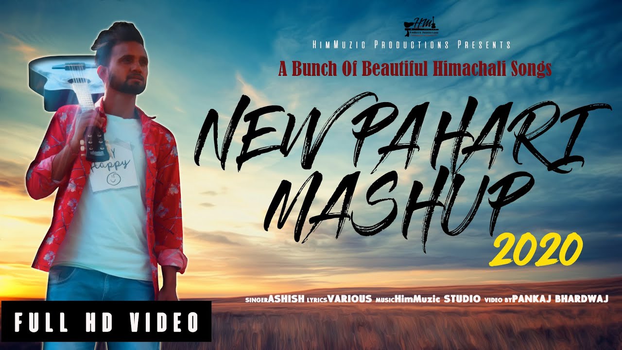 New Modern Pahari Mashup 2020  Ashish Sharma  Pankaj Bhardwaj  Full Official Video  HimMusic