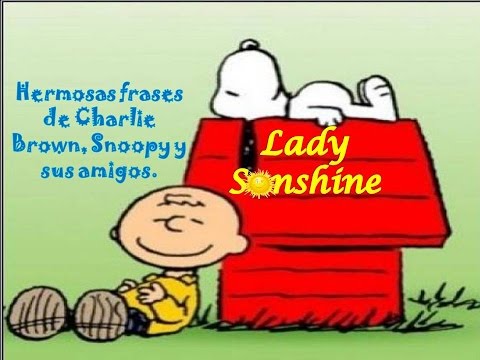 Frases de Charlie Brown, Snoopy y sus amigos.