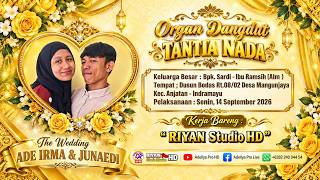 Download lagu Live🔴Organ Dangdut TANTIA NADA - Wedding ADE IRMA & JUNAEDI-Bodas MangunJaya-Senin 14 September 2026