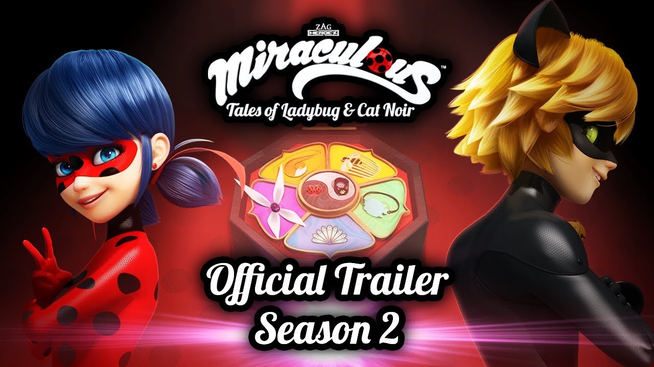 Miraculous Official Trailer Season 2 Tales Of Ladybug And Cat Noir
