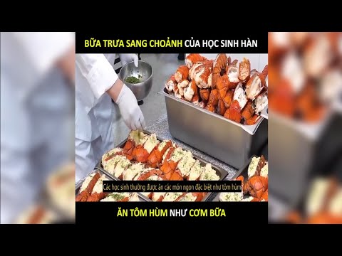 Video Review bữa trưa sang chảnh của học sinh Hàn Quốc, ăn... - YouTube