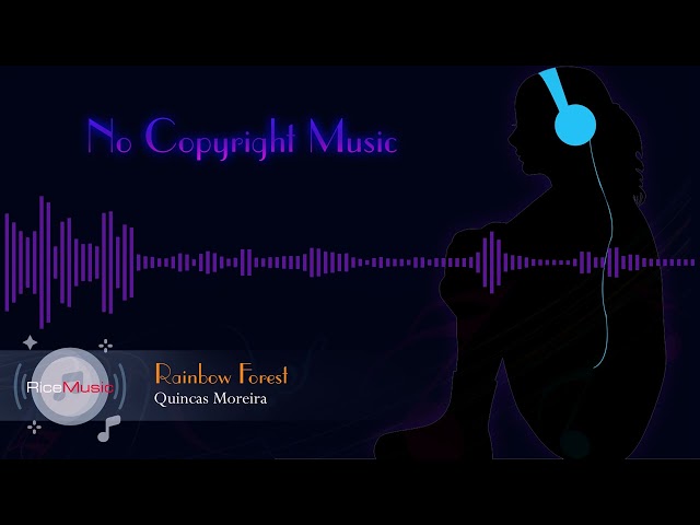 No Copyright Music | Background Music | Rainbow Forest | Quincas Moreira class=