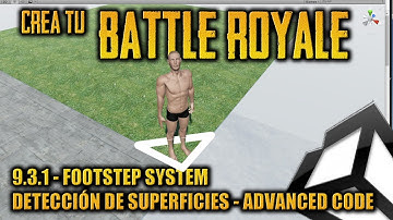 9.3.1 - FootStep System - Detección de Superficies - Crea un BATTLE ROYALE Unity -tutorial español