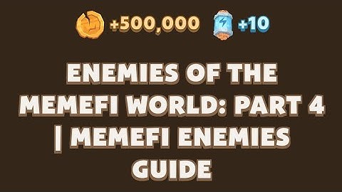 Enemies of the MemeFi World: Part 4 | MemeFi Enemies Guide answers