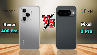 Honor 400 pro vs Pixel 9 Pro ,Pixel 9 Pro vs Honor 400 Pro full comparison #pixel9pro #honor400pro