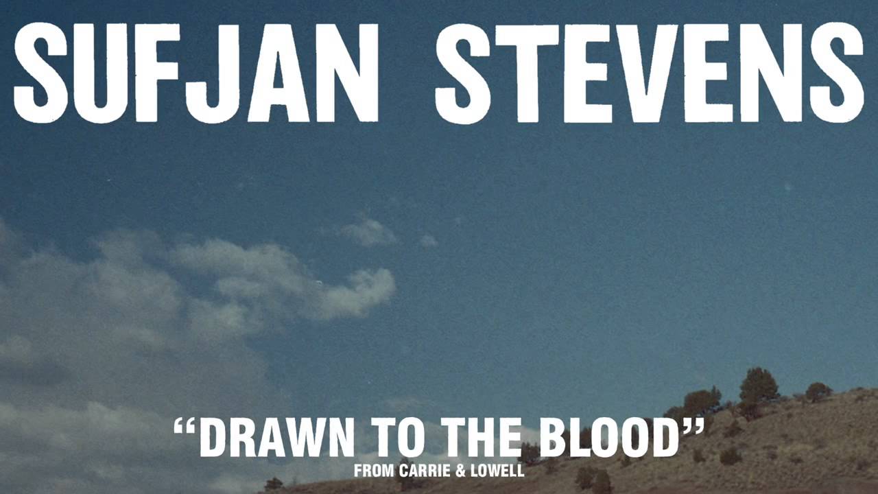 Sufjan Stevens, 'Drawn To The Blood' Official Audio YouTube
