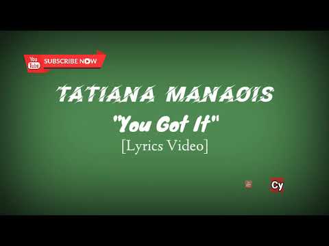 Tatiana Manaois   You Got It Lyrics Video 