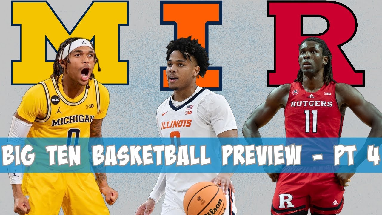 Big Ten Basketball Preview Part 4 Michigan Illinois Rutgers YouTube