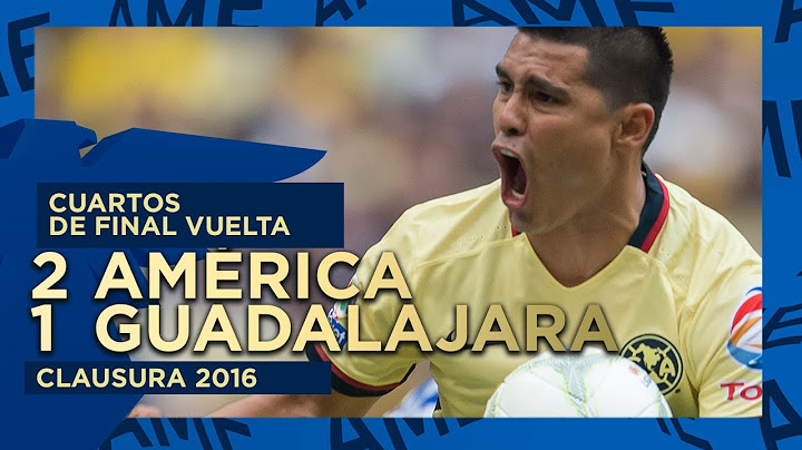 América vs Guadalajara | Cuartos de Final Vuelta - Clausura 2016