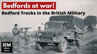 Bedford Trucks at War | British Army Trucks 1939 - 2007