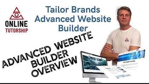 Building Your Own Website Using Tailor Brands Advanced Website Builder - Overview