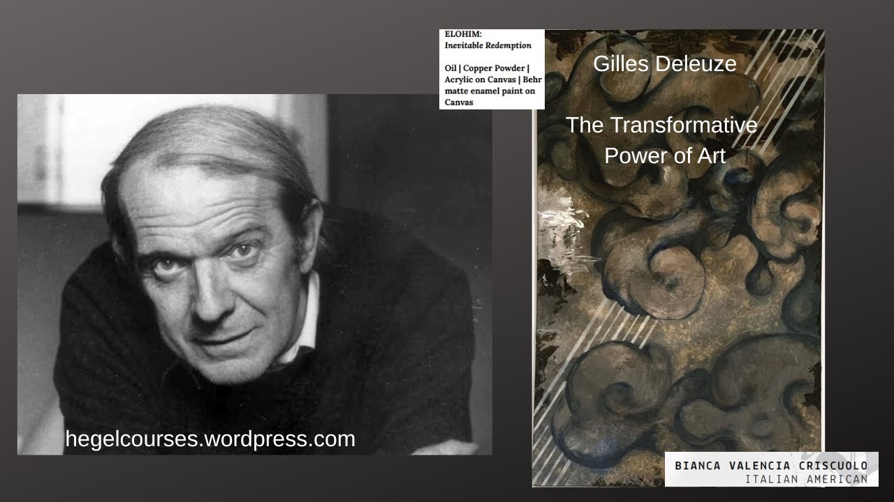 Gilles Deleuze:  Art's Transformative Power