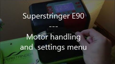 Superstringer E90 -  Motor Handling and Settings Menu