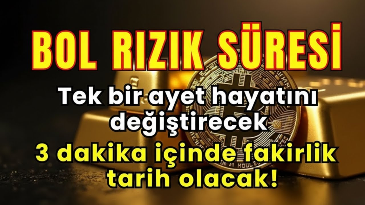 😇 BOL RIZIK SURESİ!Tek bir ayet hayatını değiştirecek, 3 dakika içinde fakirlik yok olacak! ✨