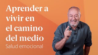 Aprender a vivir en el camino del medio ⏳ Enric Corbera