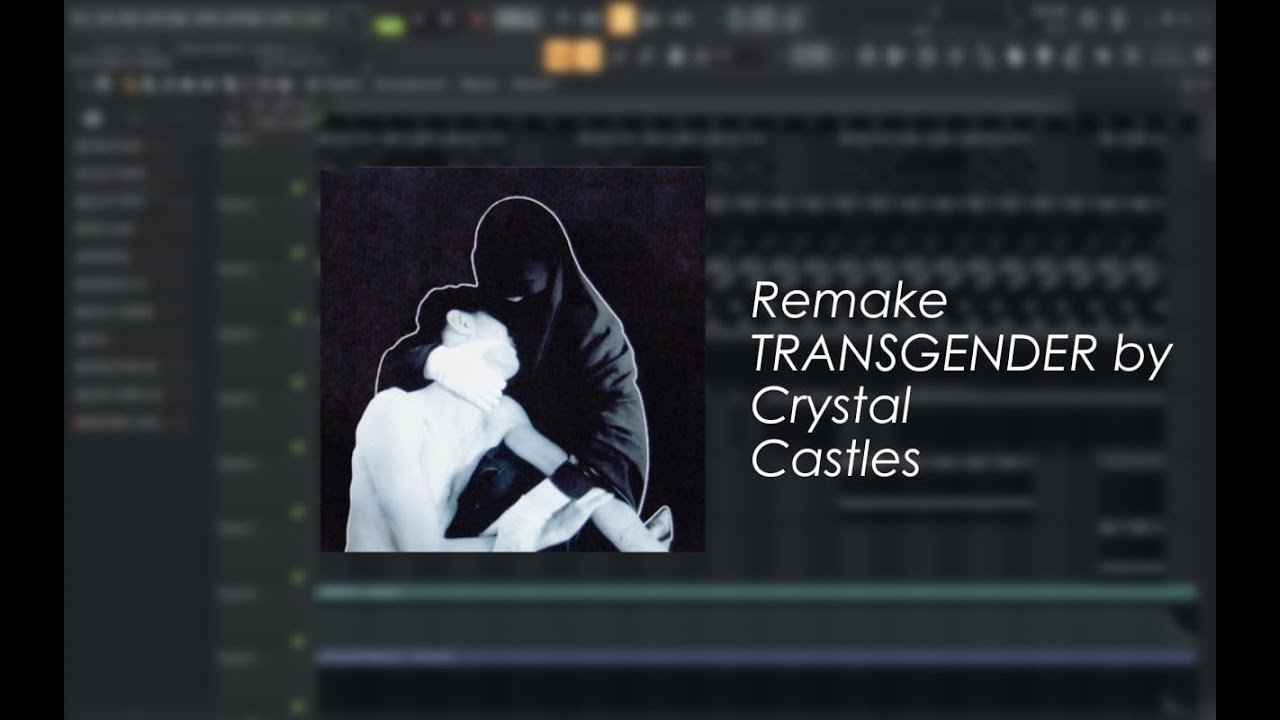 Crystal Castles - 'TRANSGENDER' // REMAKE FL STUDIO INSTRUMENTAL