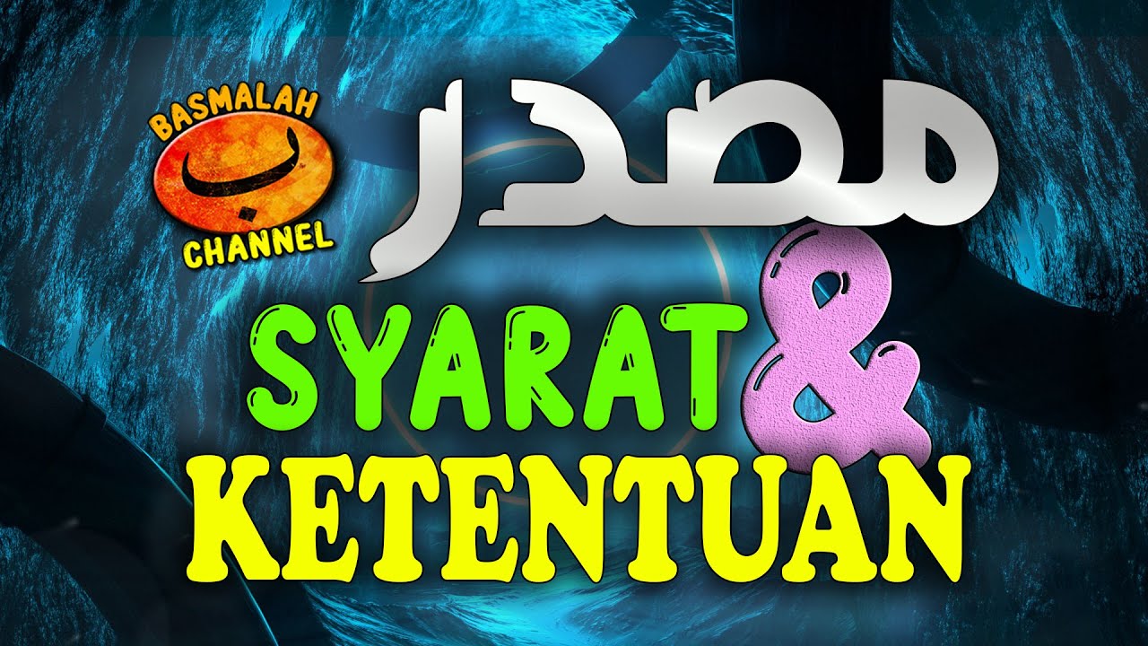 BELAJAR NAHWU SHORROF : Syarat dan ketentuan masdar - maf'ul fih  (kaidah nahwu)