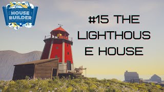 House Builder #15 | The Lighthouse House | Дом у маяка