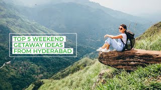 Weekend Getaways from Hyderabad | Make Every Spend...