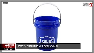 Lowe's mini bucket goes viral