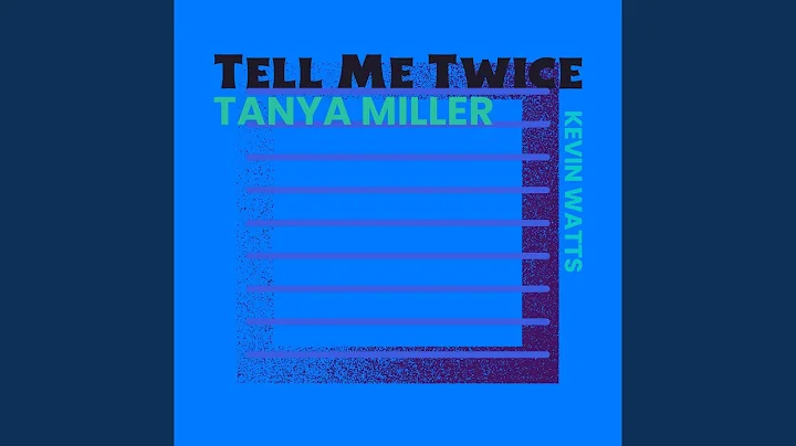 Tell Me Twice (feat. Kevin Watts)