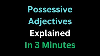 Spanish - Possessive Adjectives Explained In 3 Minutes