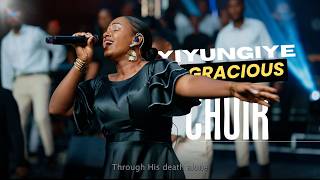 YIYUNGIYE BY GRACIOUS CHOIR (LIVE RECORDING YARAHISHUTSE )