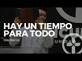 Hay Un Tiempo Para Todo | Predicación Cristiana | Elías Valencia Valencia  Comunidad