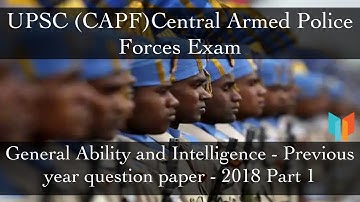 UPSC | CAPF | General Ability and Intelligence | Previous year question paper | 2018 | Part 1
