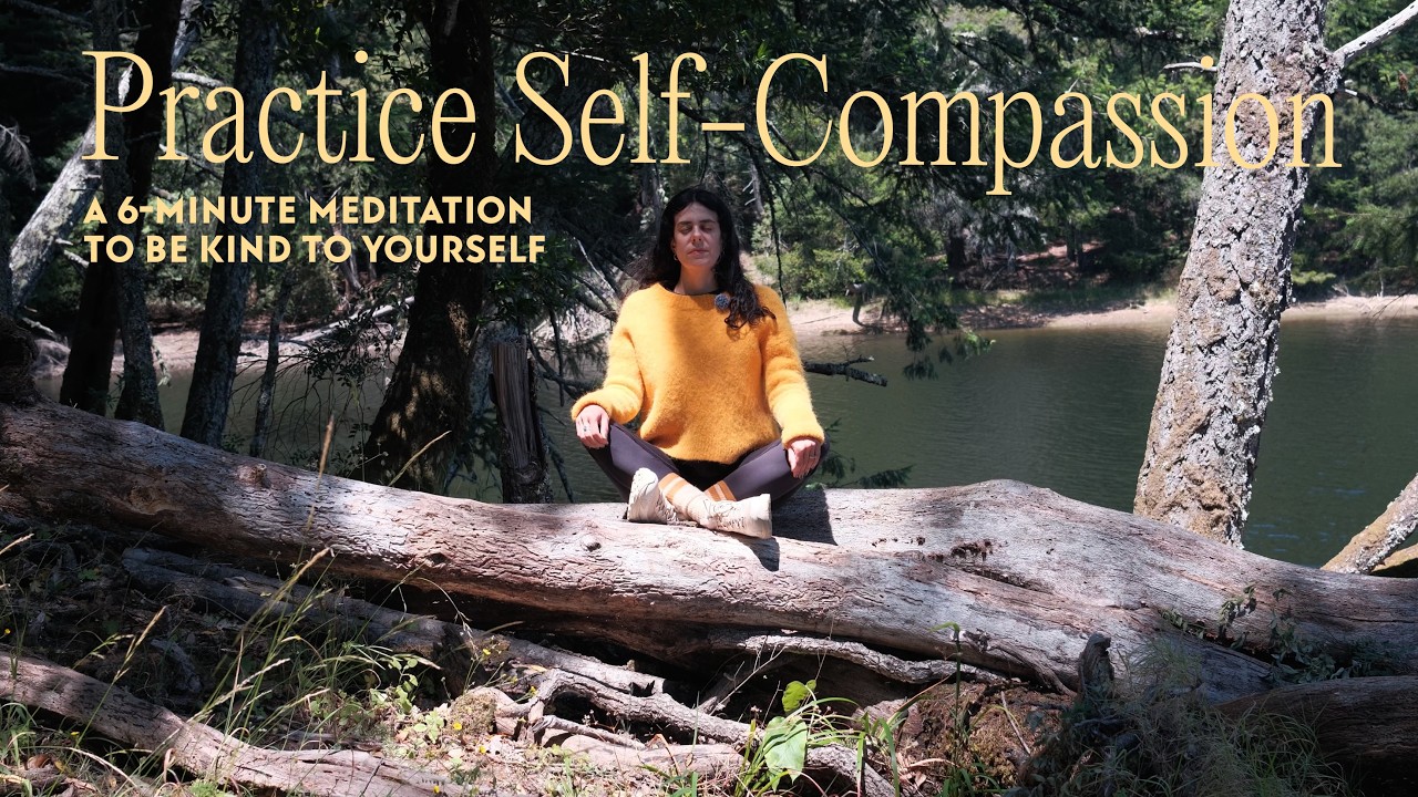 Watch Practice Self-Compassion: A 6-Minute Meditation to Be Kind to Yourself on YouTube Watch Practice Self-Compassion: A 6-Minute Meditation to Be Kind to Yourself on YouTube
