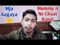 Mummy Ji Ne Ghar Per Chaat Banai 🙂 Aaj Mausi Ji Ghar Aaye #vlog