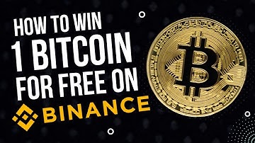 HOW TO WIN ONE BITCOIN ON BINANCE FOR FREE