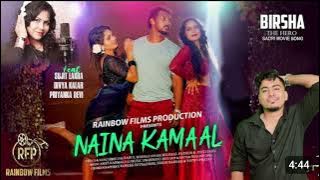 NAINA KAMAAL ISHARA KARELA...BIRSHA THE ROMEO SADRI SONG..