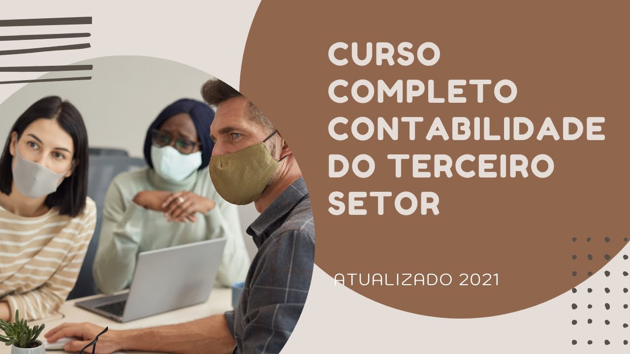 Curso Contabilidade do Terceiro Setor ATUALIZADO 2021 - YouTube