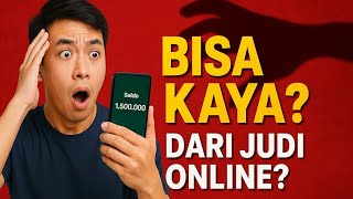Bisa kaya dari main judi online  ?? ini faktanya. 