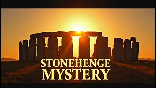 The Mystery of Stonehenge | Ancient Engineering at Stonehenge – Mystery Solved?