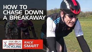 How to chase down a breakaway | Race Smart