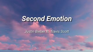 Justin Bieber - Second Emotion (ft. Travis Scott) | (Lyrics)