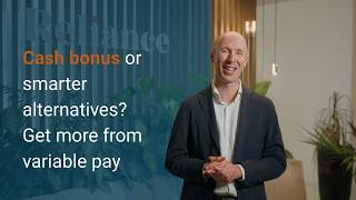 Cash bonus or smarter alternatives Get more from variable pay