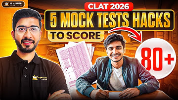 CLAT 2026: 5 Mock Tests Hack No One Tells You? I Keshav Malpani