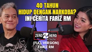 BUKAN MUSIBAH TAPI ANUGERAH, INI PELAJARAN BERHARGA DARI FARIZ RM (ZERO TO HERO FULL VERSION)