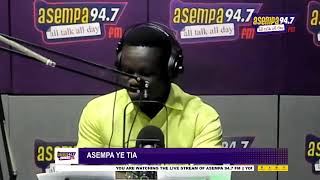 ASEMPA YE TIA ON ASEMPA FM 94.7 |15-06-26|