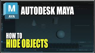 Autodesk Maya How To Hide Objects