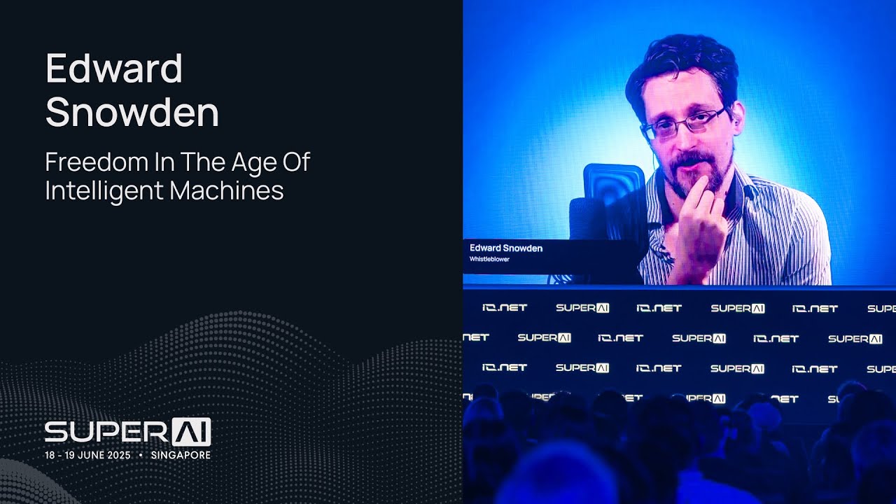 Edward Snowden - Freedom in the Age of Intelligent Machines - SuperAI Singapore 2025