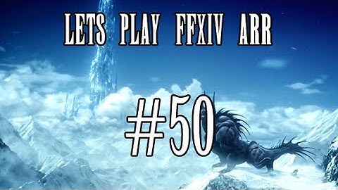 Lets Play FFXIV ARR #50 - Copperbell Mines Hard Mode