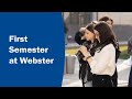 First Semester at Webster