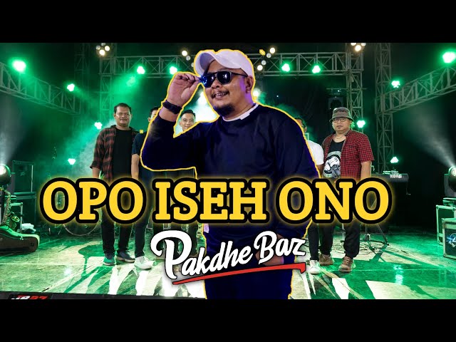 Pakdhe Baz - OPO ISEH ONO Rondo sing purun nompo ft Jombang Nada Panama RL(OFFICIAL MUSIK VIDEO) class=