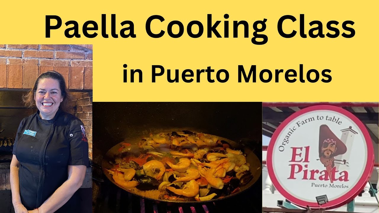Paella Cooking Class in Puerto Morelos, by Darty Adventures YouTube