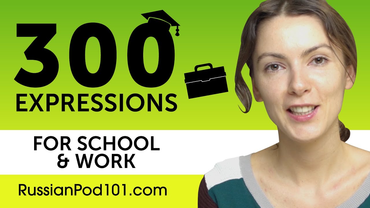 ⁣300 School & Work Expressions for Russian Beginners